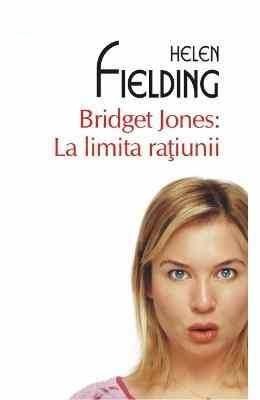 Bridget Jones – La limita raţiunii top romane de dragosste