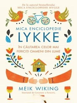mica-enciclopedie-lykke-in-cautarea-celor-mai-fericiti-oameni-din-lume