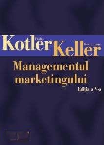 philip-kotler-kevin-lane-keller-managementul-marketingului